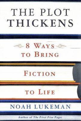 The plot thickens : 8 ways to bring fiction to life cover image
