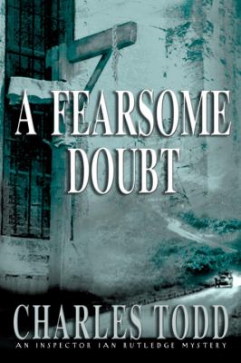 A fearsome doubt : an Inspector Ian Rutledge mystery cover image