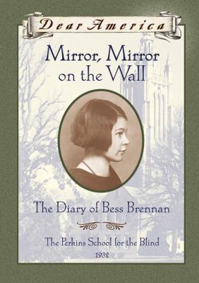 Mirror, mirror on the wall : the diary of Bess Brennan cover image
