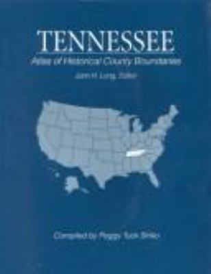 Atlas of historical county boundaries. Tennessee cover image