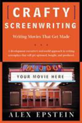 Crafty screenwriting : writing movies that get made cover image
