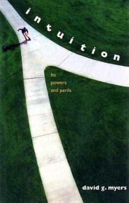 Intuition : its powers and perils cover image