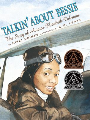 Talkin' about Bessie : the story of aviator Elizabeth Coleman cover image