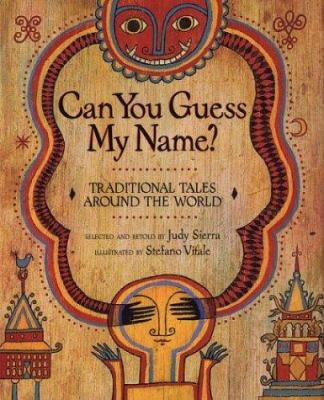 Can you guess my name? : traditional tales around the world cover image