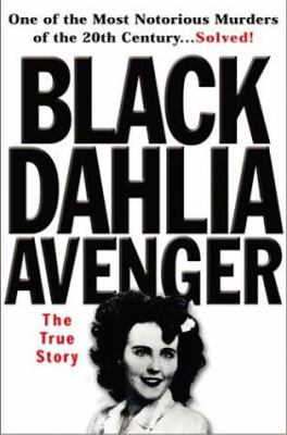 Black Dahlia avenger: a genius for murder cover image