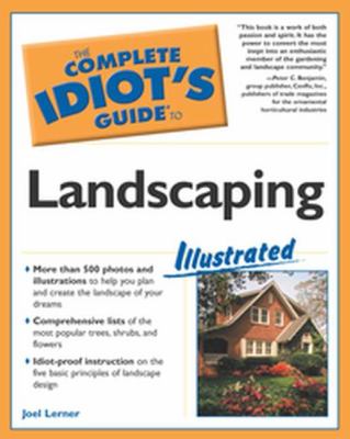 The complete idiot's guide to landscaping illustrated cover image