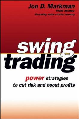 Swing trading : power strategies to cut risk and boost profits cover image