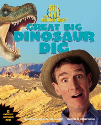 Bill Nye the science guy's great big dinosaur dig cover image