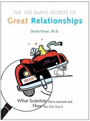 100 simple secrets of great relationships : what scientists have learned and how you can use it cover image