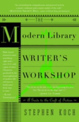 The Modern Library writer's workshop : a guide to the craft of fiction cover image