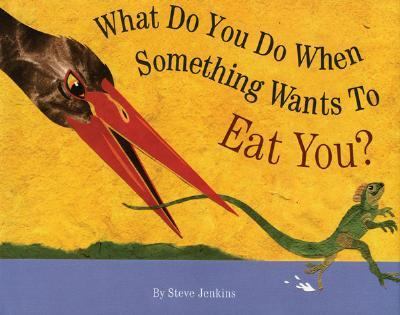 What do you do when something wants to eat you? cover image