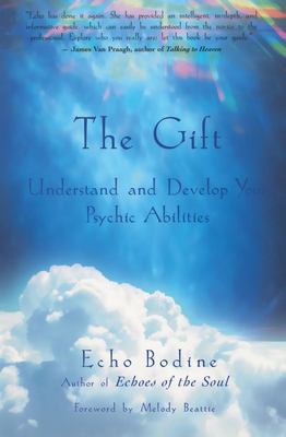 The gift : understand and develop your psychic abilities cover image