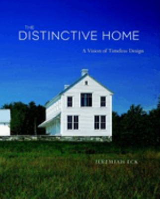 The distinctive home : a vision of timeless design cover image