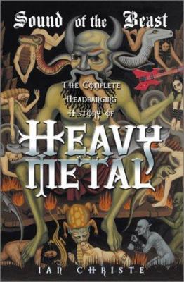 Sound of the beast : the complete headbanging history of heavy metal cover image