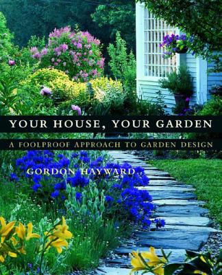 Your house, your garden : a foolproof approach to garden design cover image