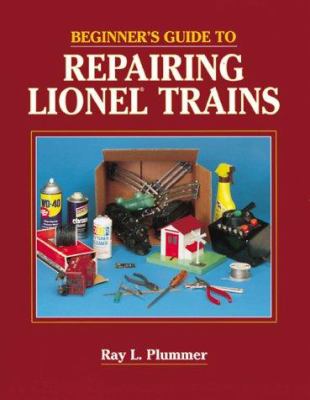 Beginner's guide to repairing Lionel trains cover image