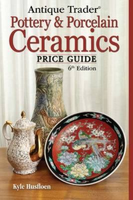 Antique trader pottery & porcelain ceramics price guide cover image