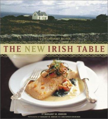 The new Irish table : 70 contemporary recipes cover image