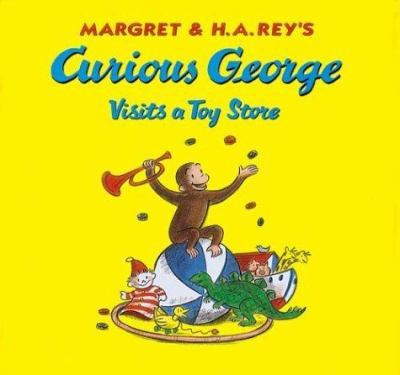 Margret & H.A. Rey's Curious George visits a toy store cover image
