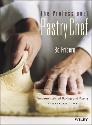The professional pastry chef : fundamentals of baking and pastry cover image