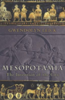 Mesopotamia : the invention of the city cover image