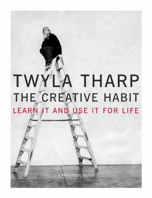 The creative habit : learn it and use it for life : a practical guide cover image