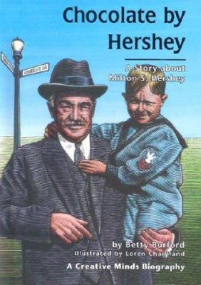 Chocolate by Hershey : a story about Milton S. Hershey cover image