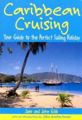Caribbean cruising : your guide to the perfect sailing holiday cover image