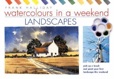 Watercolours in a weekend : pick up a brush and paint your first picture this weekend cover image