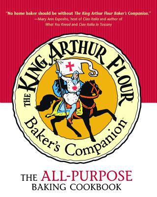 The King Arthur Flour baker's companion : the all-purpose baking cookbook cover image