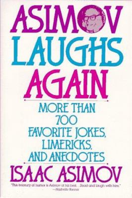Asimov laughs again : more than 700 favorite jokes, limericks, and anecdotes cover image