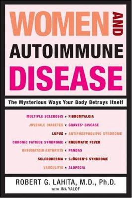 Women and autoimmune disease : the mysterious ways your body betrays itself cover image