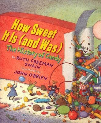 How sweet it is (and was) : the history of candy cover image