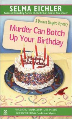 Murder can botch up your birthday : a Desiree Shapiro mystery cover image