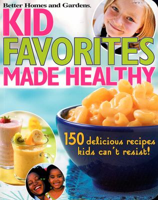 Kid favorites made healthy cover image