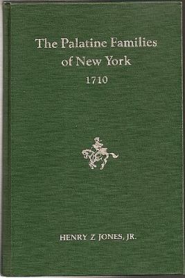 The Palatine families of New York : a study of the German immigrants who arrived in colonial New York in 1710 cover image