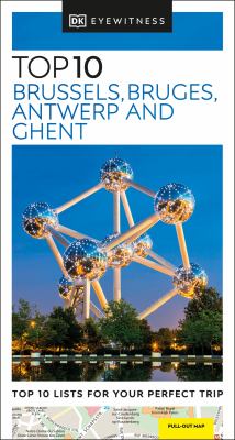 Eyewitness travel. Top 10 Brussels, Bruges, Antwerp and Ghent cover image
