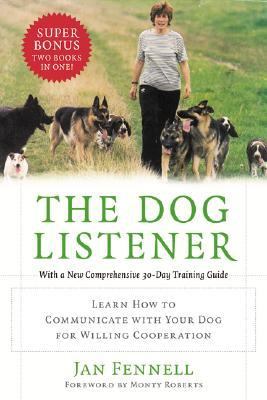 The dog listener : learn how to communicate with your dog for willing cooperation cover image