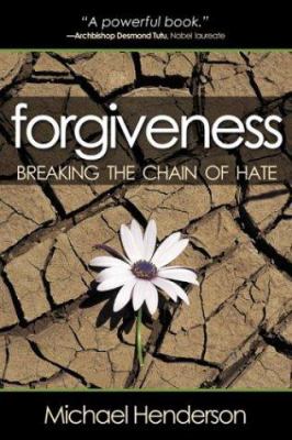 Forgiveness : breaking the chain of hate cover image