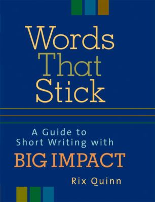 Words that stick : a guide to short writing with big impact cover image