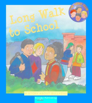 Long walk to school : a story about bullying cover image