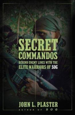 Secret commandos : behind enemy lines with the elite warriors of SOG cover image