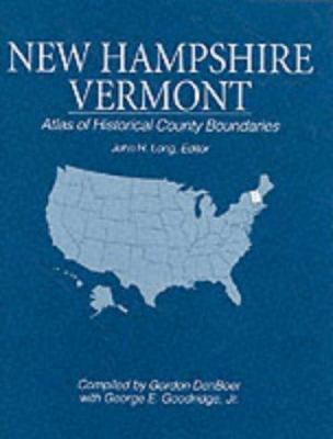 Atlas of historical county boundaries. New Hampshire, Vermont cover image