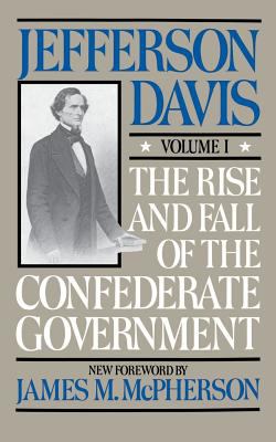 The rise and fall of the Confederate government cover image
