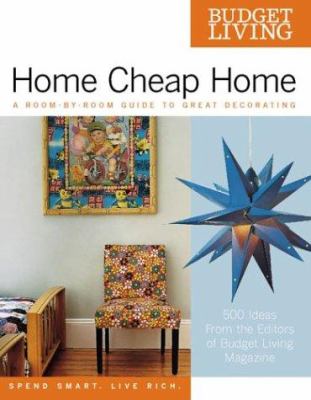 Budget living : home cheap home : a room-by-room guide to great decorating : 500 ideas cover image