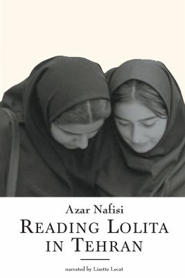 Reading Lolita in Tehran [a memoir in books] cover image