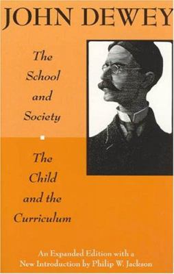 The school and society ; and, The child and the curriculum cover image