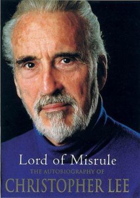 Lord of misrule : the autobiography of Christopher Lee cover image