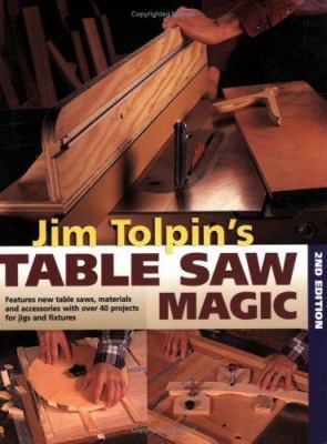 Jim Tolpin's table saw magic cover image
