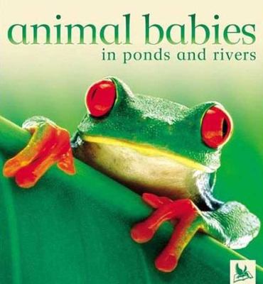Animal babies in ponds and rivers cover image